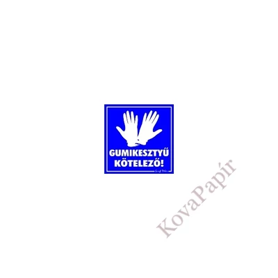 Matrica Gumikesztyű kötelező kék 10x10 cm "B"