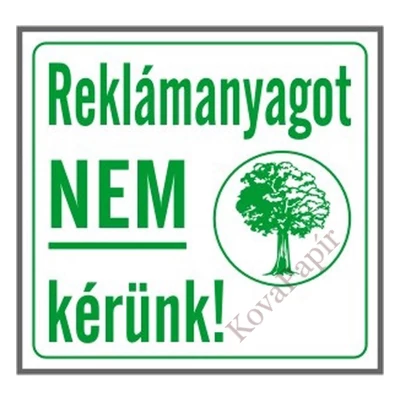 Matrica Reklámanyagot nem kérünk! fehér "A"